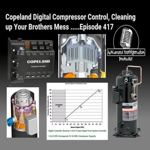Copeland Digital Compressor Control, Cleaning up Your Brother's Mess Episode 417 Video