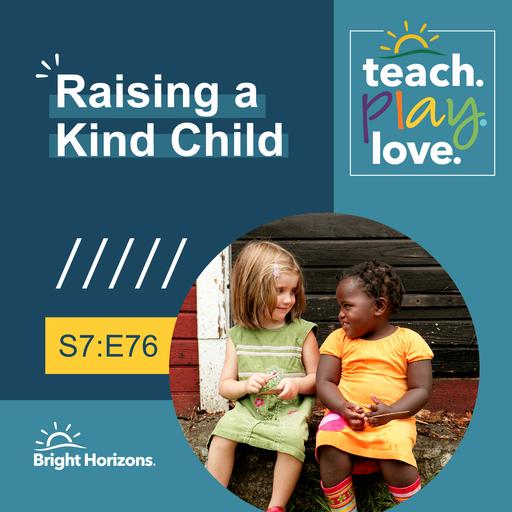 Ep 76: Raising a Kind Child