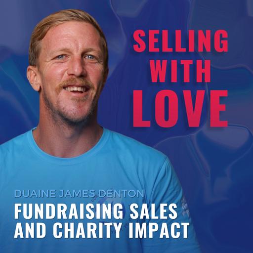 Fundraising Sales and Charity Impact - Duaine James Denton