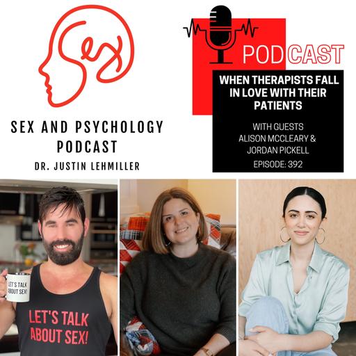 Episode 392: When Therapists Fall In Love With Their Patients