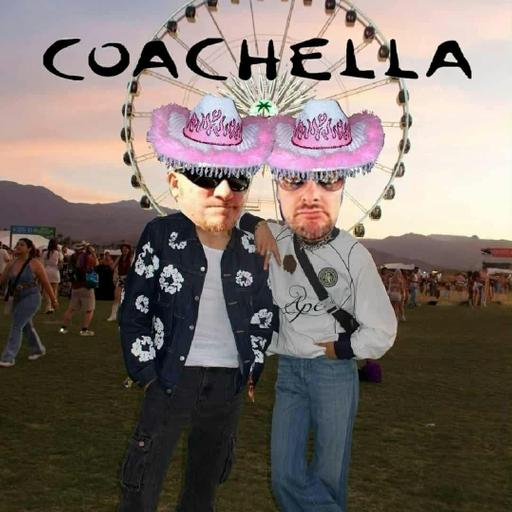 Cobras & Fire Podcast: Coachella Crusties