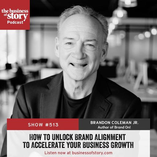 #513: How to Unlock Brand Alignment to Accelerate Your Business Growth