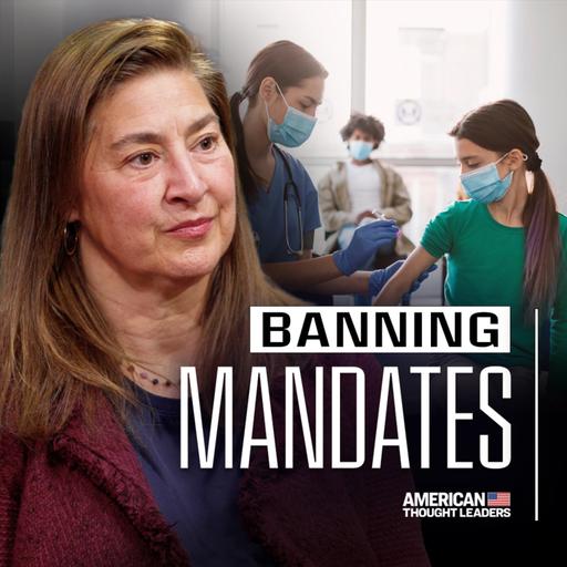 The First Legislation in America Banning Medical Mandates: Leslie Manookian
