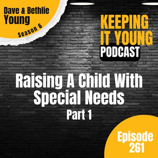 Raising A Child With Special Needs Part 1