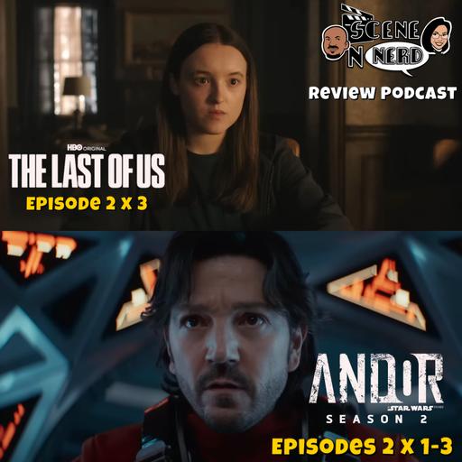 The Last of Us Ep. 2 x 3 and Andor season 2 Eps. 1-3