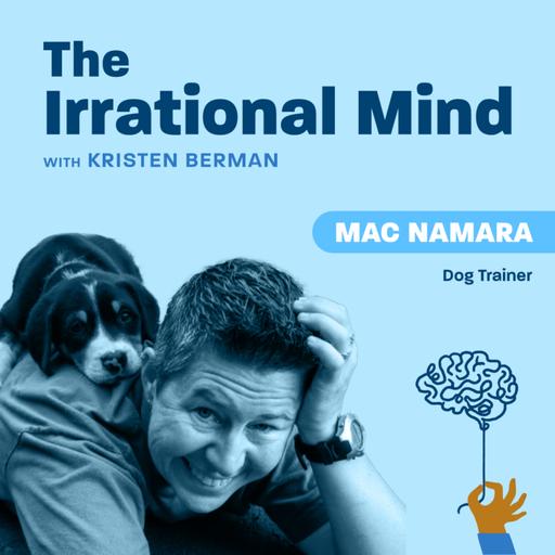 What growth teams can learn from an expert dog trainer | Mac Namara, Dog Trainer