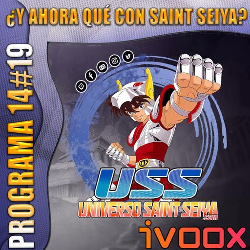 14x19 ¿Y ahora qué con Saint Seiya?