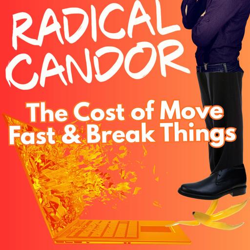 The Cost of the Move-Fast-Break-Things Mentality 7 | 17