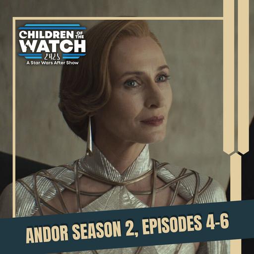 Andor Season 2, Episodes 4-6