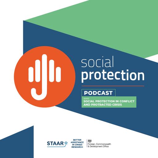Social Protection in Conflict and Protracted Crisis Series Ep. 3 | Humanitarian, Development & Peace Nexus Approach