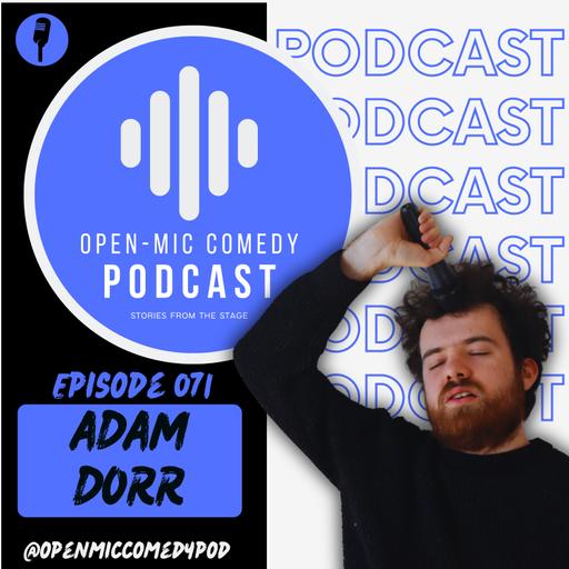 071 - Knocking and Delivering Comedy with Adam Dorr