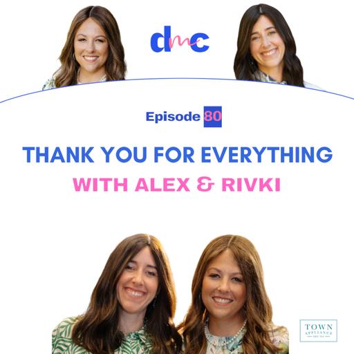 Thank You For Everything with Alex & Rivki