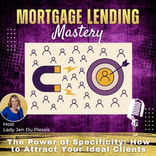 The Power of Specificity: How to Attract Your Ideal Clients with Lady Jen Du Plessis