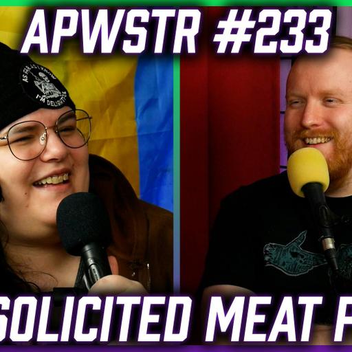 #233: Unsolicited Meat Pics