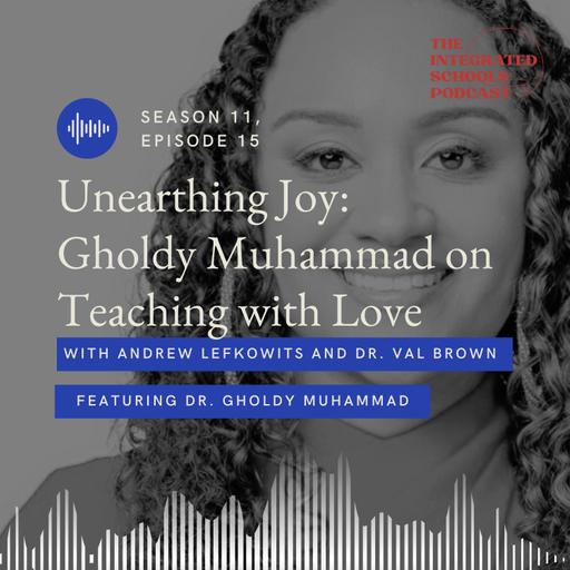 Unearthing Joy: Gholdy Muhammad on Teaching with Love