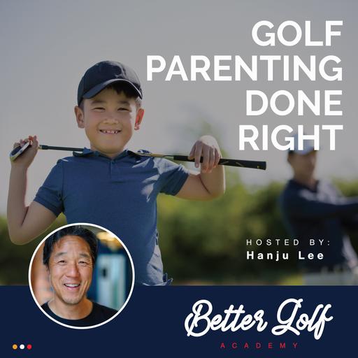 Golf Parenting Done Right