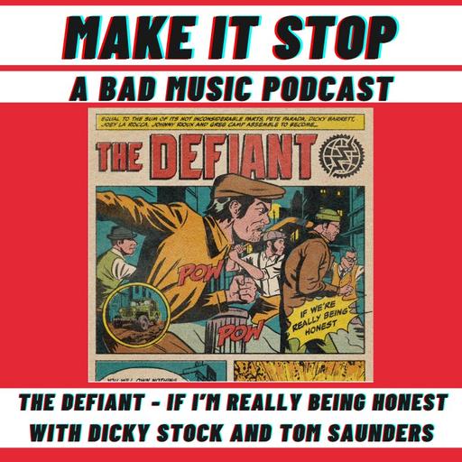 The Defiant - If I'm Really Being Honest with Dicky Stock and Tom Saunders