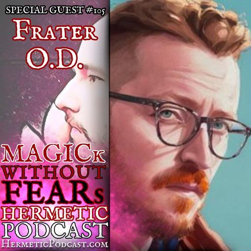 Frater O.D. "Greco-Egyptian Theurgy, Aphrodite & The Ourania Epic" | MWF #105 HERMETIC PODCAST