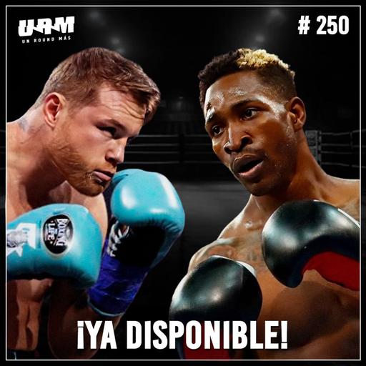 Un Round Más #250 Previas Canelo vs Scull | Divino vs Vázquez | Inoue vs Cárdenas | García vs Romero