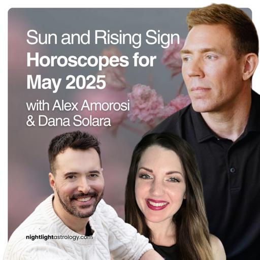 Sun and Rising Sign Horoscopes for May 2025