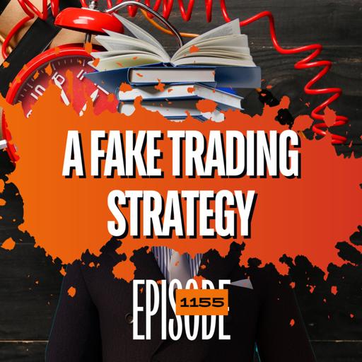 1155 - A FAKE Trading Strategy That Destroyed Innocent Accounts