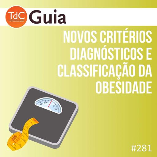 TdC 281: Novos critérios diagnósticos e classificação da obesidade