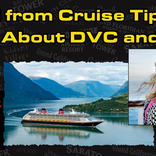 Uncovering Disney Vacation Club Secrets and Cruising Adventures with Sherry from CruiseTipsTV