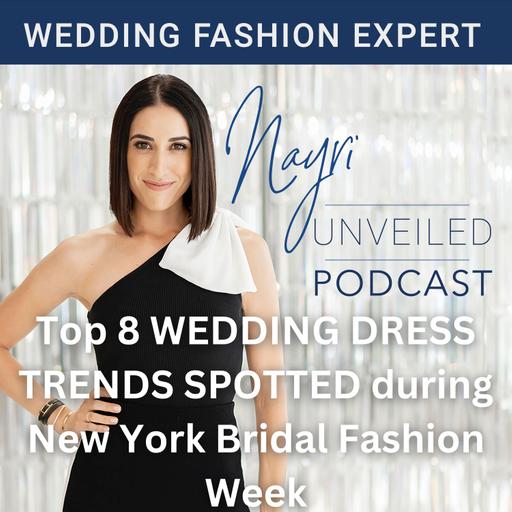 Top 8 WEDDING DRESS TRENDS SPOTTED during New York Bridal Fashion Week