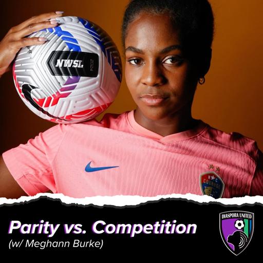 Parity vs. Competition (w/ Meghann Burke)