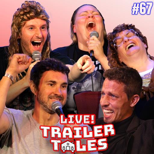 Mark Normand & Tony Hinchcliffe LIVE | Trailer Tales w/ Trailer Trash Tammy, Dave & Crystal | Ep 67