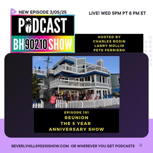 191: Reunion (5 Year Anniversary Show)