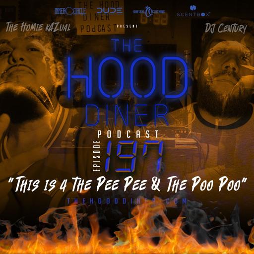 Ep 197 - This is 4 the Pee Pee & the Poo Poo