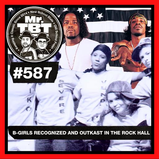 587: B-Girls Recognized and OutKast in the Rock Hall