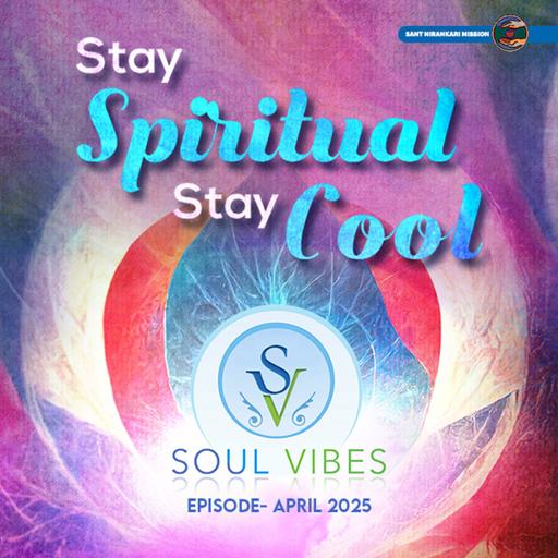Stay Spiritual, Stay Cool ::: April 2025
