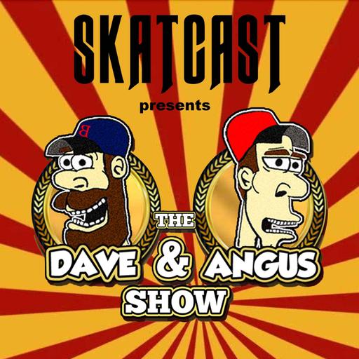 SKATCAST | The Dave and Angus Show | Episode 172 - Angus Leaves the Recorder On