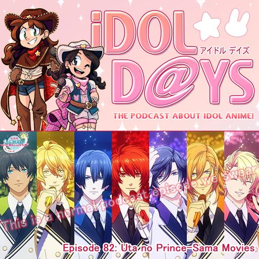 Episode 82: Uta no Prince-Sama Movies