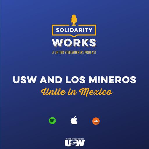 USW and Los Mineros Unite in Mexico