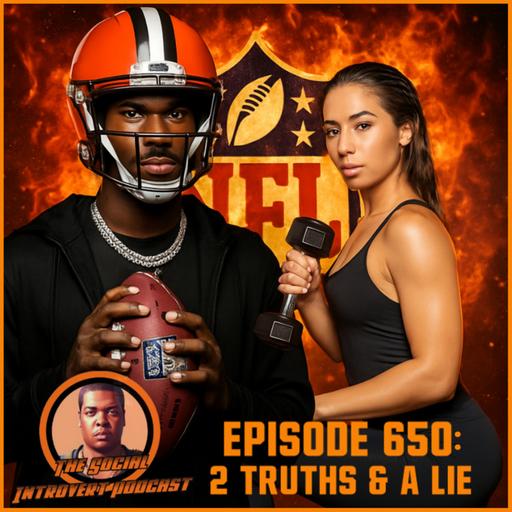 Episode 650: 2 Truths & A Lie