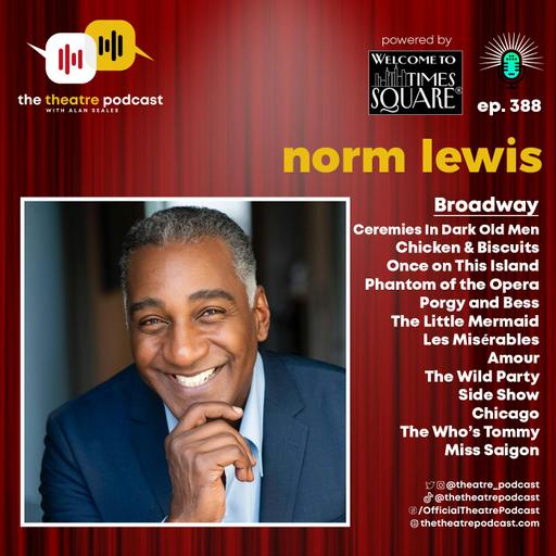 Ep388 - Norm Lewis: Fame, Failure, and the Phantom Mask