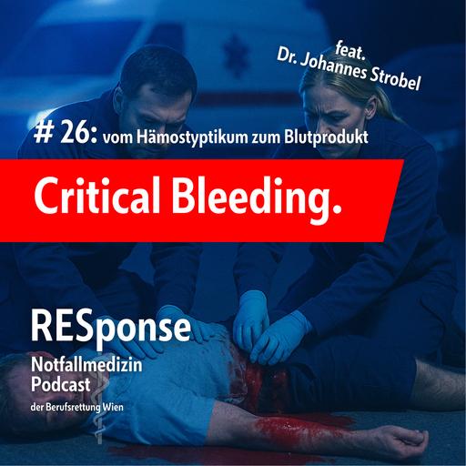#26: Critical Bleeding – vom Hämostyptikum zum Blutprodukt