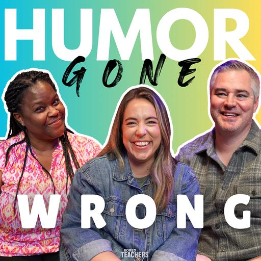 Humor in The Classroom: Real Stories and Hilarious Teacher Fails