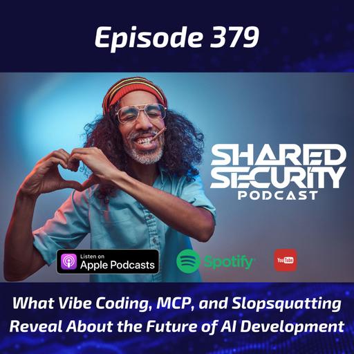 What Vibe Coding, MCP, and Slopsquatting Reveal About the Future of AI Development