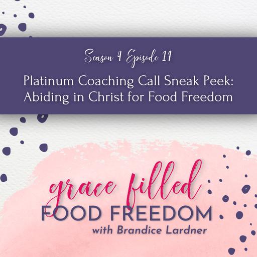 Platinum Coaching Call Sneak Peek: Abiding in Christ for Food Freedom