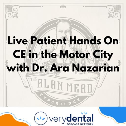 AME: Live Patient Hands On CE in the Motor City with Dr. Ara Nazarian