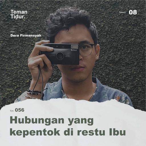S8E56: Hubungan yang kepentok di restu ibu