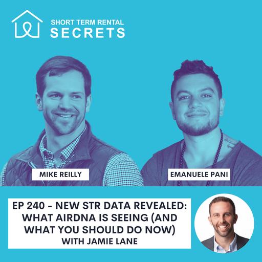Ep 240 - New STR Data Revealed: What AirDNA Is Seeing (And What You Should Do Now) with Jamie Lane