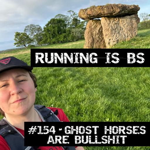 #154 - Ghost Horses are Bullshit