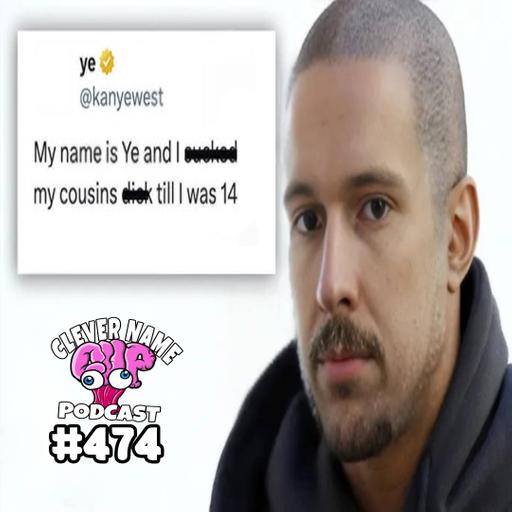 I Gave My Cousin Head - Clever Name Podcast #474