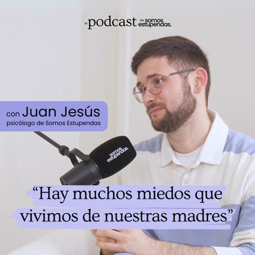 Cuando tu madre te duele | Ep. 204