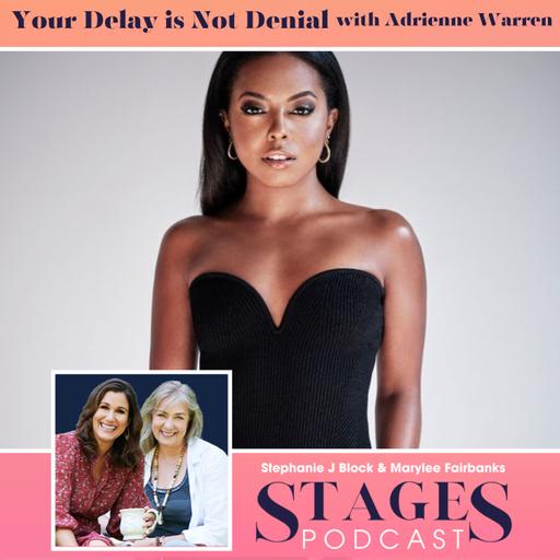 Your Delay Is Not Denial with Adrienne Warren